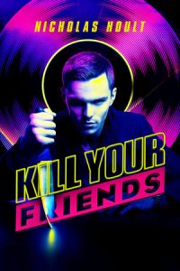 Kill Your Friends (2015)