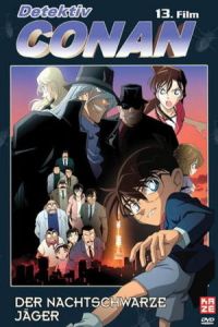 Detective Conan: The Raven Chaser (Meitantei Conan: Shikkoku no chaser) (2009)