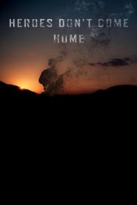 Heroes Don't Come Home (2016)