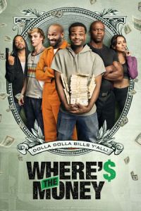 Where’s the Money (2017)