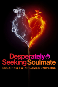 Desperately Seeking Soulmate: Escaping Twin Flames Universe – Season 1 Episode 3 (2023)