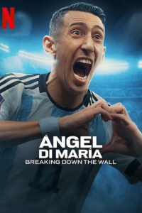 Angel Di Maria: Breaking Down the Wall – Season 1 Episode 2 (2024)