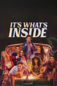 It’s What’s Inside (2024)